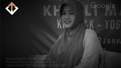 Biografi Nyai Hj. Nafisah Ali Maksum, Pecinta Al-Qur’an yang Masuk ke Dalam Jajaran A'wan PBNU Masa Khidmah 2022-2027