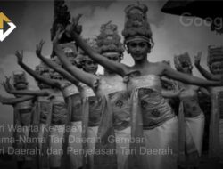 Gambar Tarian Daerah, Tradisional, Jawa, Kalimantan dan Nama 34 Provinsi Asalnya